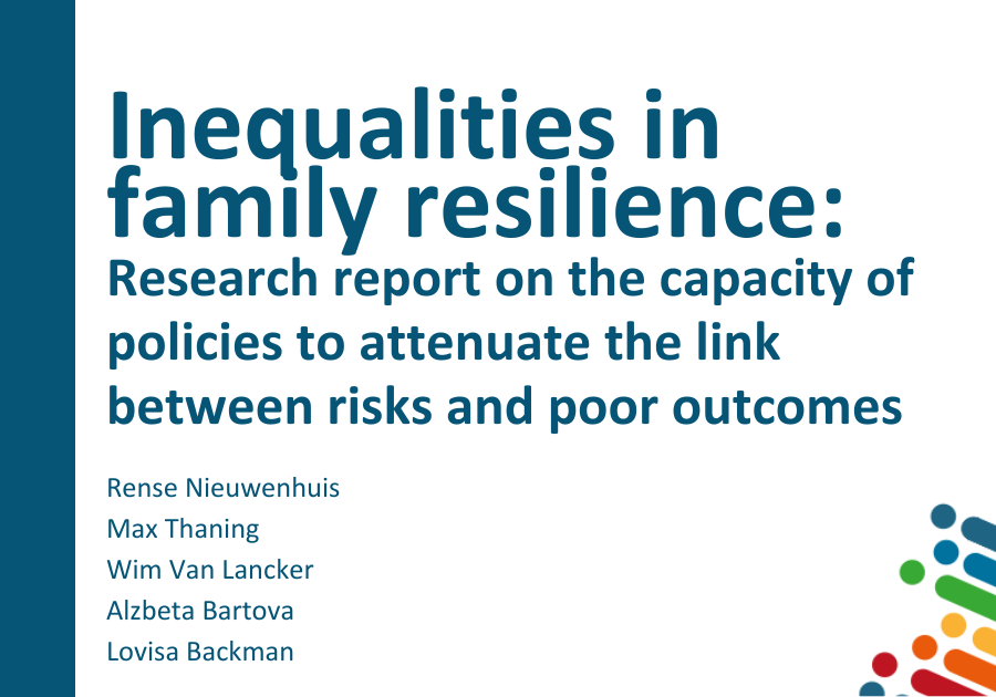 New working paper “Inequalities in family resilience: Research report on the capacity of policies to attenuate the link between risks and poor outcomes”